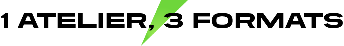 Un atelier 3 formats